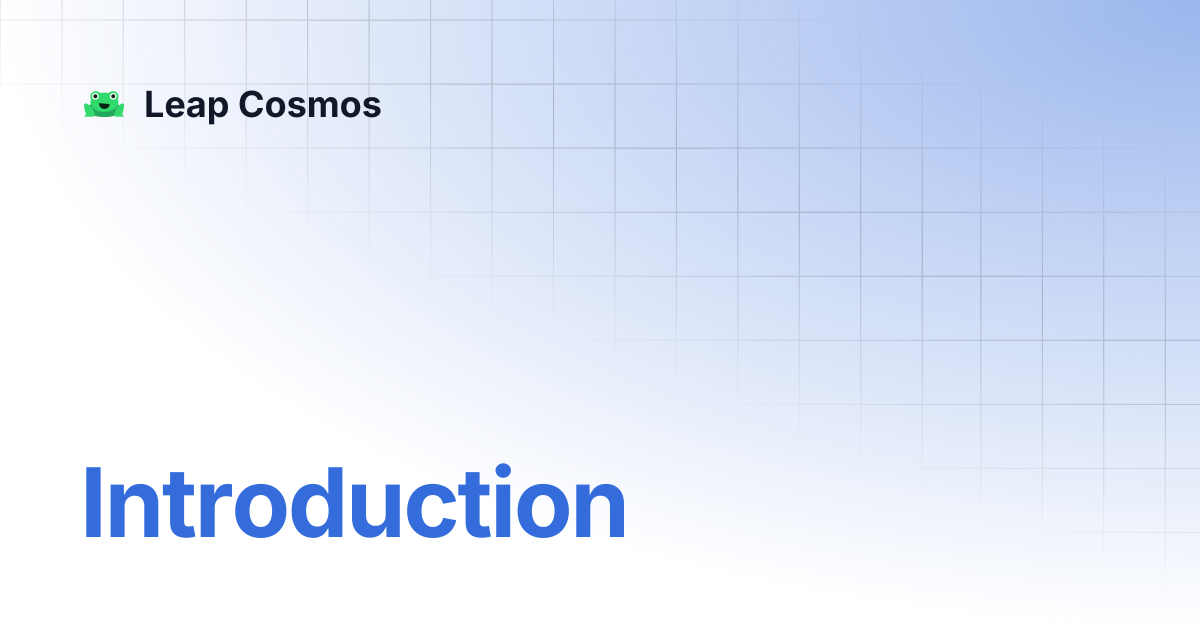 Introduction | Leap Cosmos